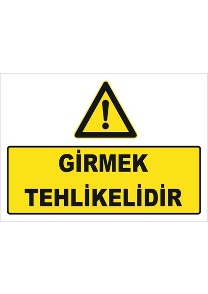Girmek Tehlikelidir Levhası Ytr 011