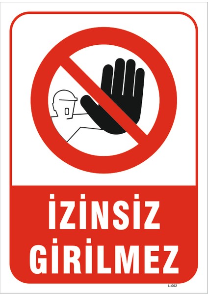 Izinsiz Girilmez Levhası