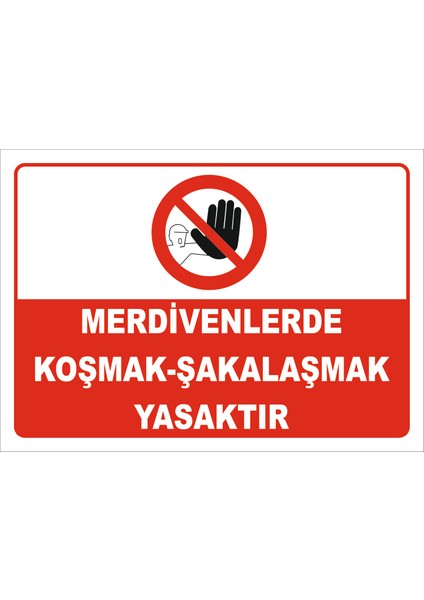 Merdivenlerde Koşmak - Şakalaşmak Yasaktır Levhası Ytr 061