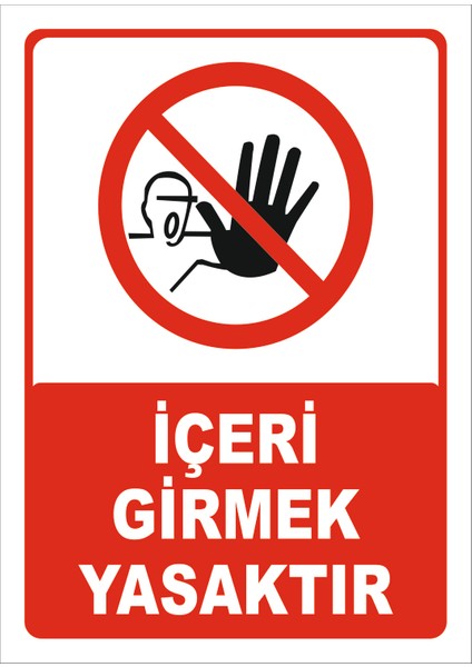 Içeri Girmek Yasaktır Levhası