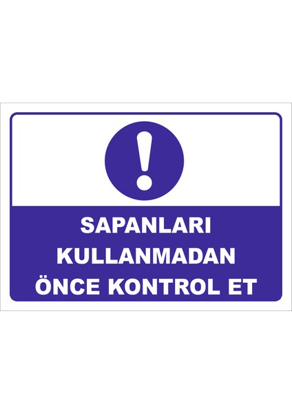 Sapanları Kullanmadan Önce Kontrol Et Levhası Vim 033