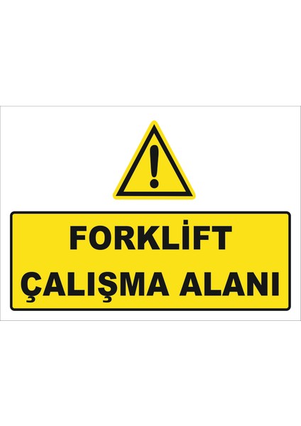 Forklift Çalışma Alanı Levhası