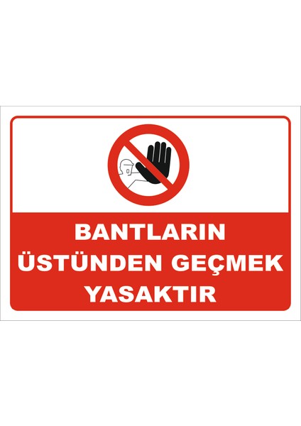 Bantların Üstünden Geçmek Yasaktır