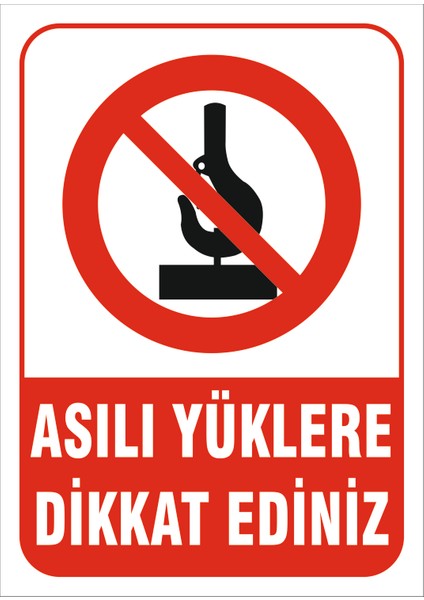 Asılı Yüklere Dikkat Ediniz Levhası Vim 042