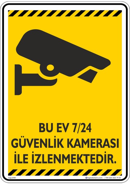 Bu Ev 7/24 Güvenlik Kamerası İle İzlenmektedır./V16/25x35cm/Etiket