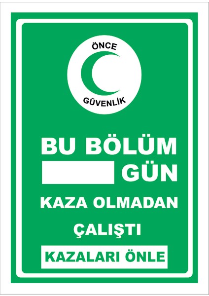 Bu Bölüm .. Gündür Kaza Olmadan Çalıştı Levhası 15X21 cm Dekota 3 mm