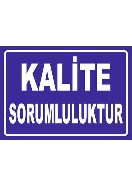 Kalite Sorumluluktur 15X21 cm Sticker