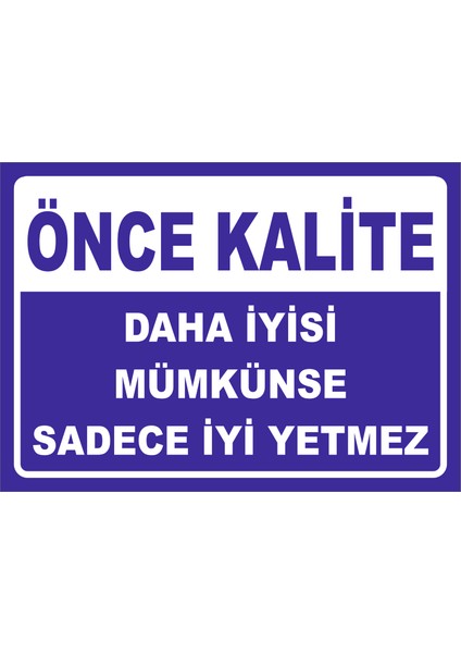 Önce Kalite 15X21 cm Sticker