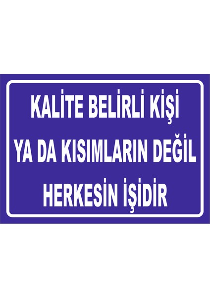 Kalite Herkesin Işidir 15X21 cm Sticker