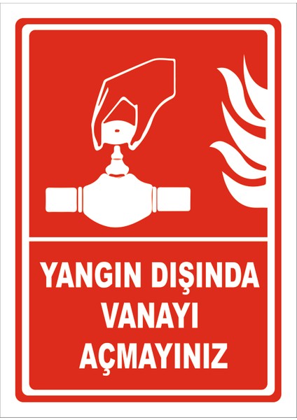 Yangın Dışında Vanayı Açmayınız - Isg Levhası 15X21 cm Sticker