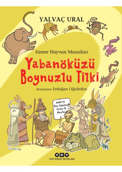 Sümer Hayvan Masalları - Yabanöküzü Boynuzlu Tilki