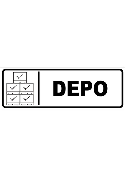 Depo Levhası 10X30 Sticker