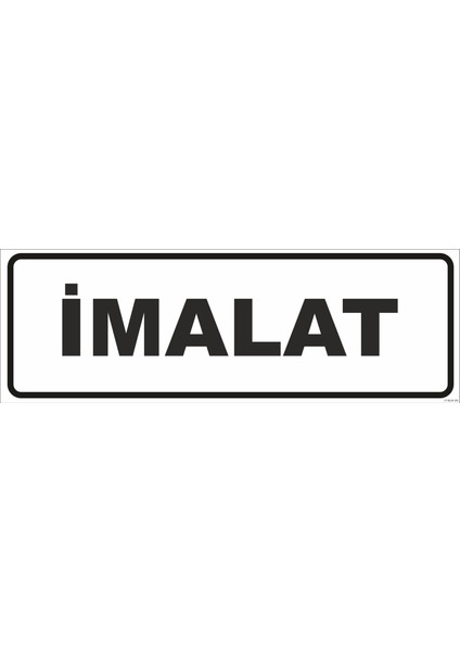 Imalat Levhası 10X30 Sticker