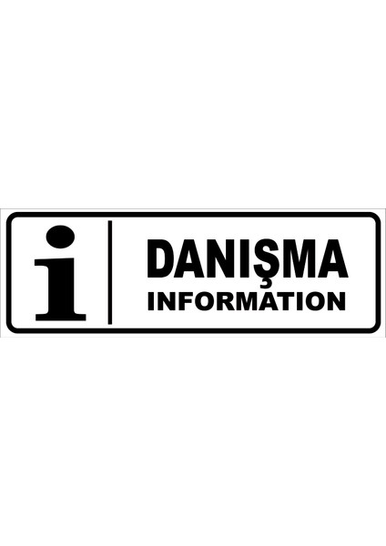 Danışma / Informatıon Levhası 10X30 Sticker