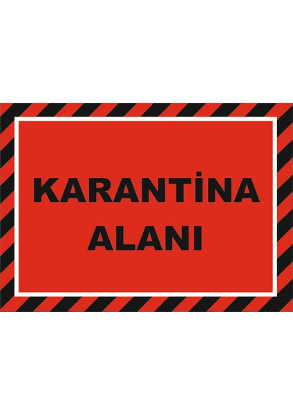 Karantina Alanı Levhası 25X35 cm Sticker