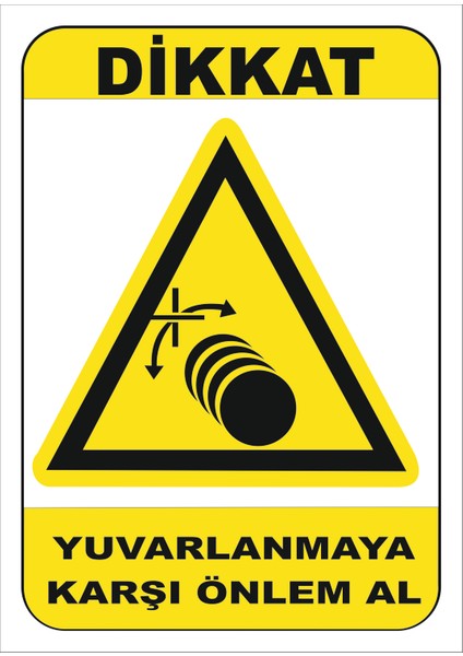 Yuvarlanmaya Karşı Önlem Al Levhası 15X21 cm Sticker