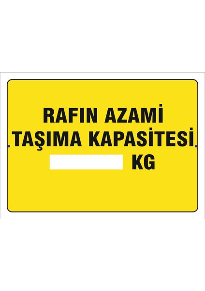 Rafın Azami Taşıma Kapasitesi ....kg Levhası 15X21 cm Sticker