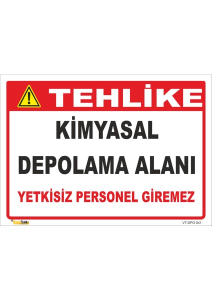Kimyasal Depolama Alanı Yetkisiz Personel Giremez Levhası 15X21 cm Sticker