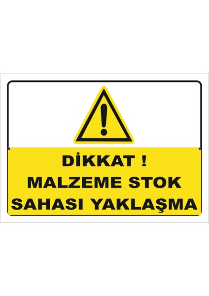 Malzeme Stok Sahası Yaklaşma Levhası 15X21 cm Sticker