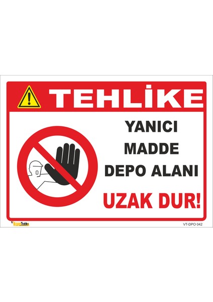 Yanıcı Madde Depo Alanı Uzak Dur! Levhası 15X21 cm Sticker
