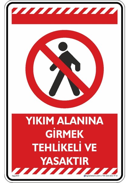 Yıkım Alanına Girmek Tehlikeli ve Yasaktır/25x35cm/Etiket