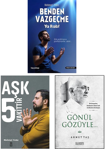 Benden Vazgeçme Ya Rab / Aşk 5 Vakittir / Gönül Gözüyle
