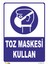 Toz Maskesi Kullan Levhası 1