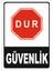 Dur Güvenlik Levhası 1