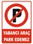 Yabancı Araç Park Edemez Levhası 1