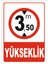Yükseklik (Azami 3.50 ) Levhası Istediğiniz Ölçüyü Sipariş Esnasında Mesaj Bölümünde Belirtiniz 1
