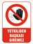Yetkiliden Başkası Giremez Levhası 1