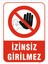 Izinsiz Girilmez Levhası 1