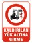 Kaldırılan Yükün Altında Durma Levhası Vim 014 1