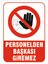 Personelden Başkası Giremez Levhası 1