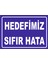 Hedefimiz Sıfır Hata 35X50 cm Galvaniz Saç 0,4 mm 1