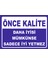 Önce Kalite 15X21 cm Sticker 1