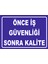 Önce Iş Güvenliği Sonra Kalite 15X21 cm Sticker 1