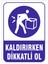 Kaldırırken Dikkatli Ol Levhası 15X21 cm Sticker 1