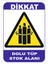 Dolu Tüp Stok Alanı Levhası 15X21 cm Sticker 1