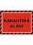 Karantina Alanı Levhası 25X35 cm Sticker 1