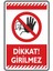 Dikkat Girilmez/25x35cm/dekota 1