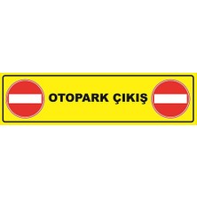 Vizyon Trafik Otopark Çıkış Levhası