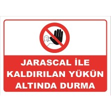 Vizyon Trafik Jaraskal Ile Kaldırılan Yükün Altında Durma Levhası