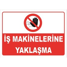 Vizyon Trafik Iş Makinelerine Yaklaşma Levhası Vim 023