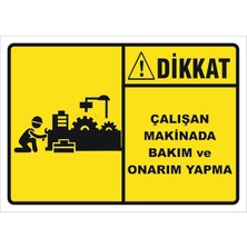 Vizyon Trafik Çalışan Makinada Bakım ve Onarım Yapma Levhası 25X35 cm Sticker