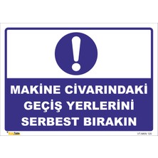 Vizyon Trafik Makine Civarındaki Geçiş Yerlerini Serbest Bırakın Levhası 15X21 cm Galvaniz Saç 0,4 mm