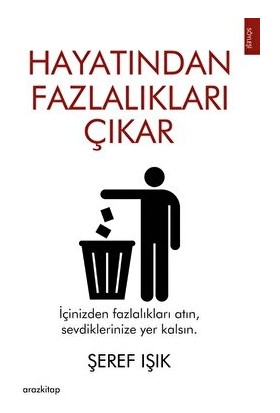 Hayatından Fazlalıkları Çıkar