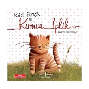 Kedi Ponçik ile Kırmızı İplik - Andrea Reitmeyer