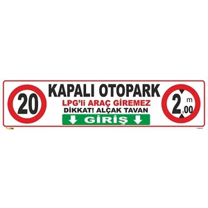 Vizyon Trafik Kapalı Otopark Lpg'li Araç Giremez Giriş Levhası