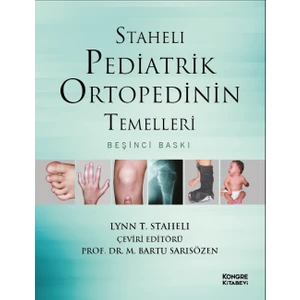 Staheli Pediatrik Ortopedinin Temelleri 5. Baskı - Lynn T. Staheli